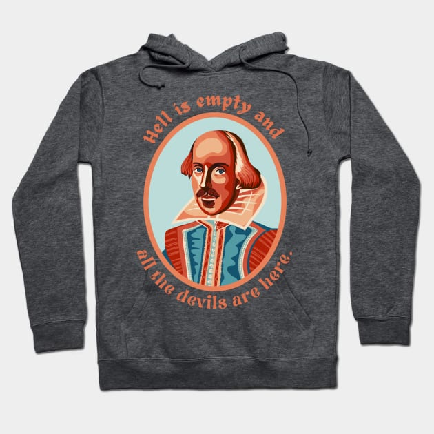 William Shakespeare Portrait and Quote Hoodie by Slightly Unhinged